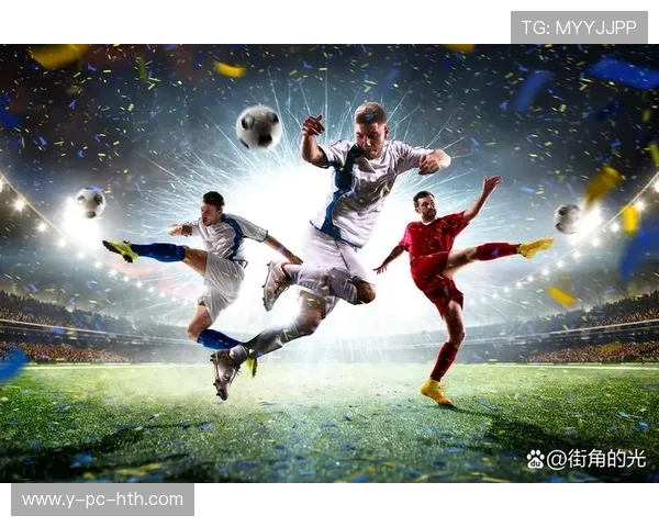 足球世界的巅峰对决:全球最具影响力的赛事与球员解析 足球世界的巅峰对决:全球最具影响力的赛事与球员解析